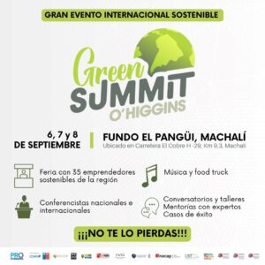 6, 7 y 8 de septiembre llega el evento internacional sostenible Green Summit O‘Higgins